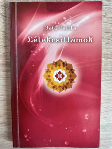Csillagvirg (Pet Csilla), Pet Csilla - Llekcsillmok - harmadik, tdolgozott kiads (Dediklt pldny)