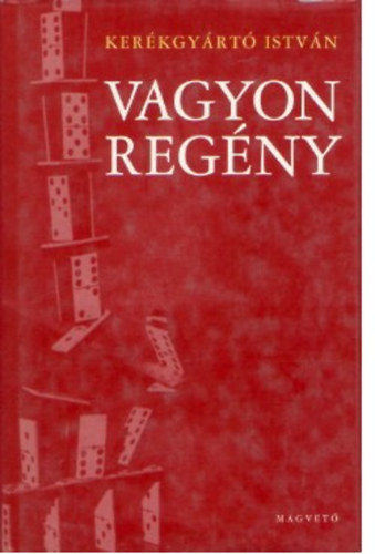 Ker�kgy�rt� Istv�n - Vagyon reg�ny
