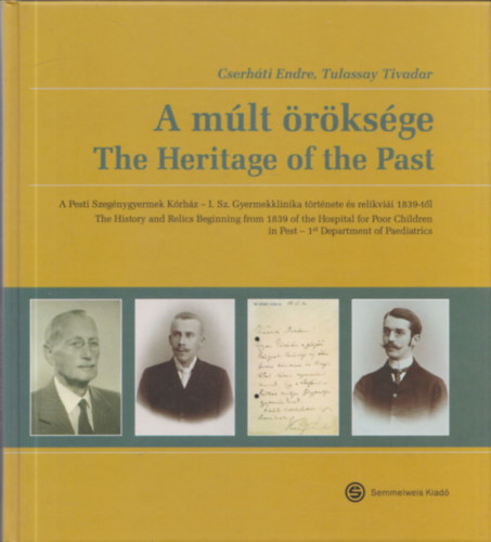 Cserh�ti Endre, Tulassay Tivadar - A m�lt �r�ks�ge - The Heritage of the Past