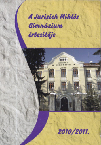 A Jurisich Mikls Gimnzium rtestje 2010/2011.
