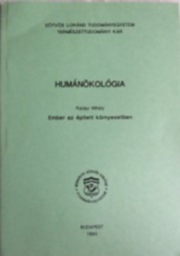 Rday Mihly - Humnkolgia, ember az ptett krnyezetben
