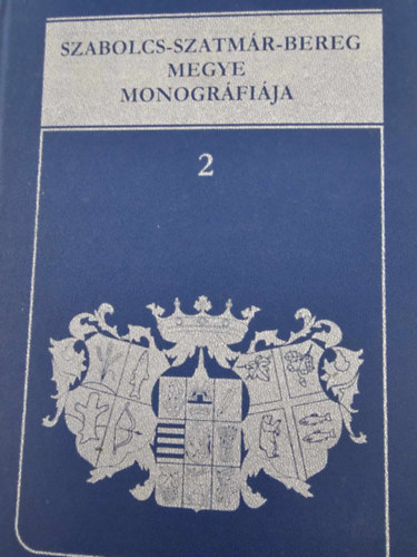 Dr. (szerk.) Frisnyk Sndor - Szabolcs-Szatmr-Bereg megye monogrfija 2.
