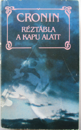 A.J.Cronin - Rztbla a kapu alatt