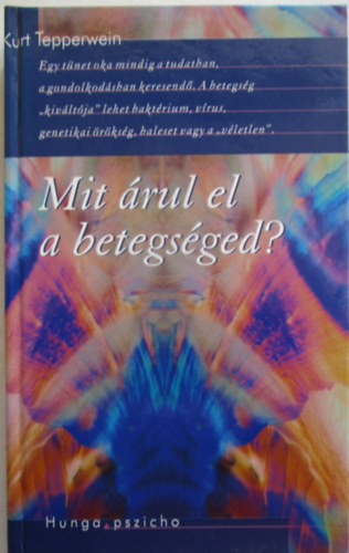 Kurt Tepperwein - Mit árul el a betegséged?