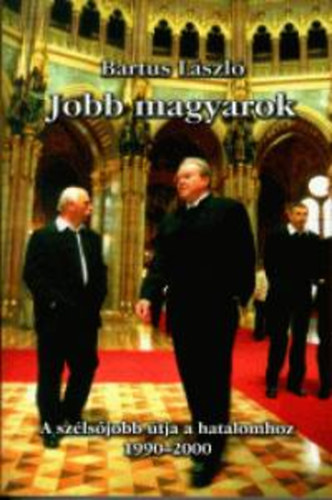 Bartus L�szl� - Jobb magyarok