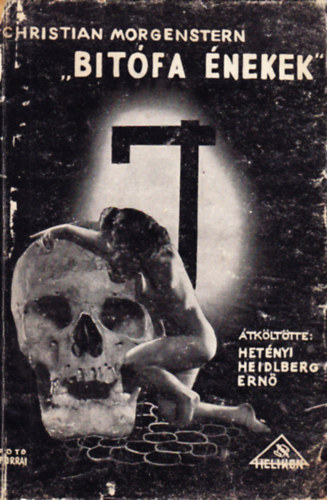 Christian Morgenstern - "Bitófa énekek"