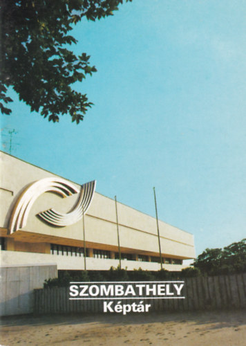 F�zes Endre (szerk.) - Szombathely - K�pt�r
