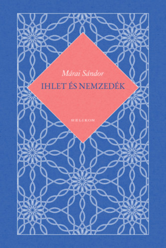 Márai Sándor - Ihlet és nemzedék