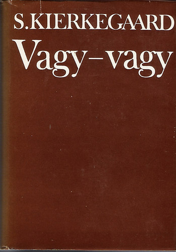 Soren Kierkegaard - Vagy-vagy