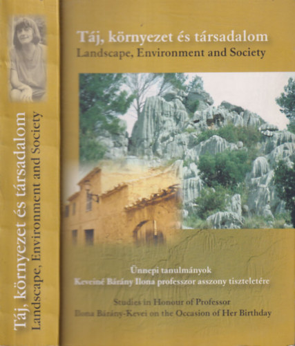 Tj, krnyezet s trsadalom (dediklt)- nnepi tanulmnyok Kevein Brny Ilona professzor asszony tiszteletre