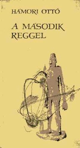 H�mori Ott� - A m�sodik reggel