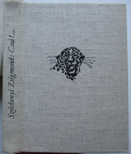 Szchenyi Zsigmond, Szerk.: Fbin Katalin - Csui!... - AFRIKAI VADSZNAPL 1928. OKTBER-1929. PRILIS (Sajt kppel)