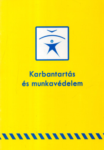 Dr. Kudász Ferenc - Karbantartás és munkavédelem