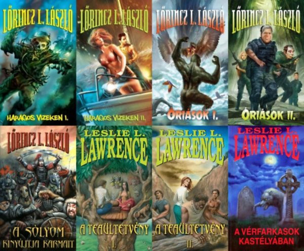 L�rincz L. L�szl�, Leslie L. Lawrence, L�rincz L. L�szl� (Leslie L. Lawrence) - 5 db L�rincz L. L�szl� (Leslie L. Lawrence) reg�ny (5 m� 8 k�tetben): Haragos vizeken I-II. + �ri�sok I-II. + A s�lyom kiny�jtja karmait + A tea�ltetv�ny I-II. + A v�rfarkasok kast�ly�ban