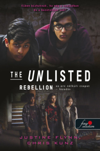 Justine Flynn, Chris Kunz - The Unlisted - Az arc nlkli csapat - Rebellion - Lzads