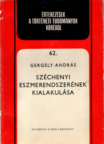 Gergely András - Széchenyi eszmerendszerének kialakulása
