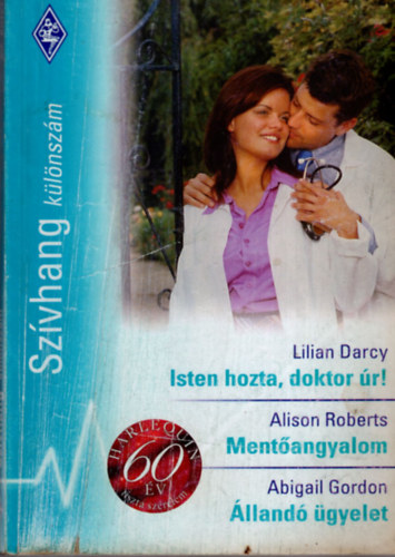 Lilian Darcy, Alison Roberts, Abigail Gordon - Szvhang klnszm  23.ktet  Isten hozta,doktor r, Mentangyalom, lland gyelet,