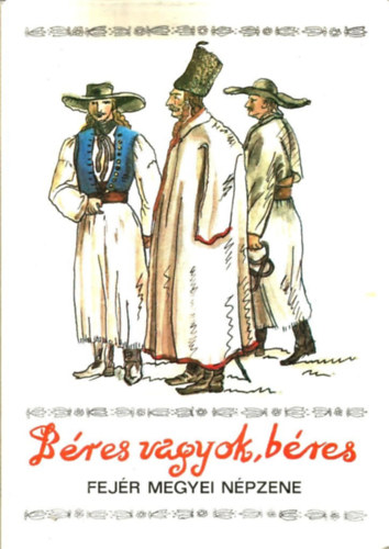 Pesovr Ferenc - Fejr megye nprajza I.-Bres vagyok, bres
