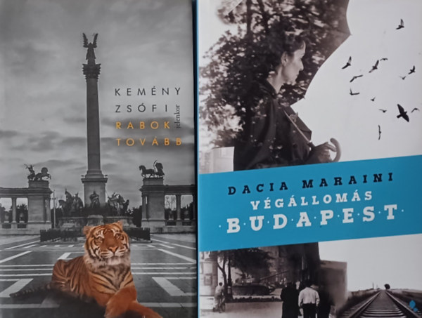 Kemny Zsfi, Dacia Maraini - Rabok tovbb + Vglloms Budapest  (2 m)