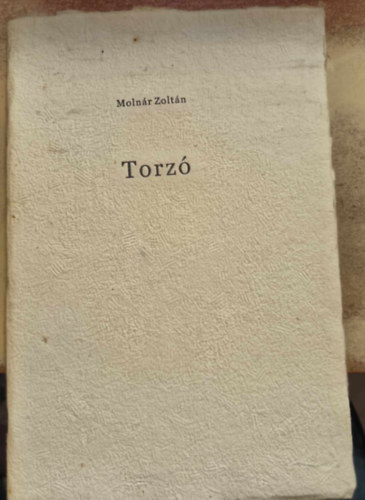 Molnár Zoltán - Torzó - versek