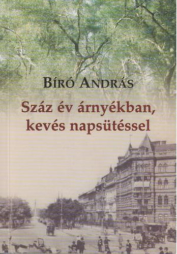 Br Andrs - Szz v rnykban kevs napstssel