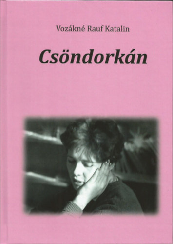 Voz�kn� Rauf Katalin - Cs�ndork�n