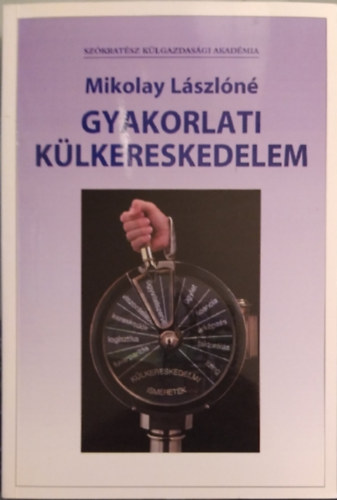 Mikolay Lszln - Gyakorlati klkereskedelem