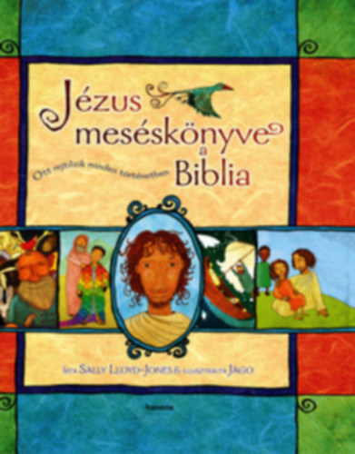 Lloyd-jones, Sally - Jézus meséskönyve, a Biblia