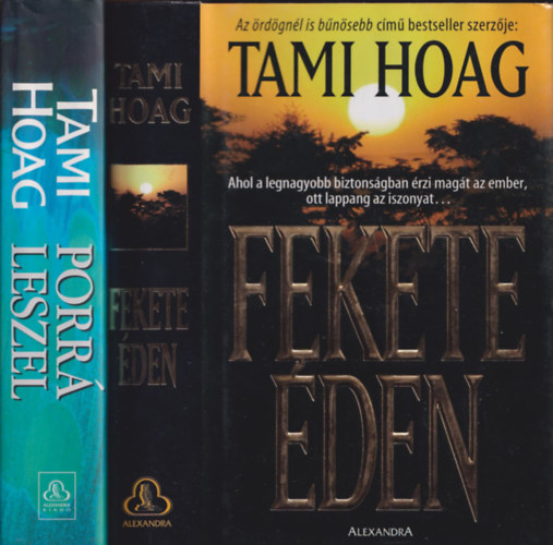 Tami Hoag - 2 db. krimi (Porrá leszel + Fekete éden)