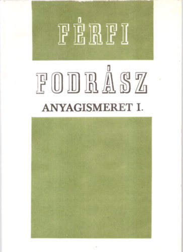 Farkas Pl, Szeglet Lajos - Frfi fodrsz anyagismeret I.