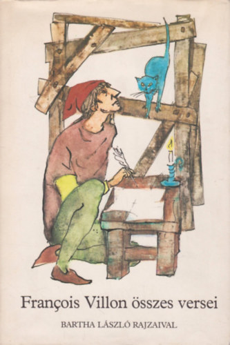 Francois Villon - Francois Villon összes versei (Bartha László rajzaival)
