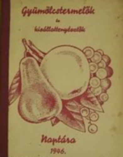 Gymlcstermelk s kisllattenysztk naptra 1946.