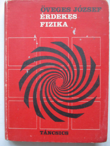 veges Jzsef - rdekes fizika