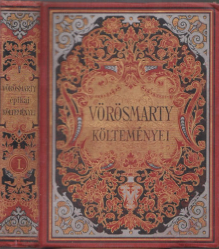 Gyulai Pál (szerk:) - Vörösmarty epikai költeményei I.