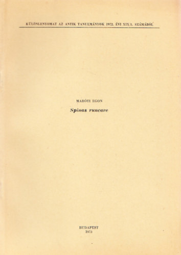 Mar�ti Egon - Spinas Runcare (K�l�nlenyomat az Antik Tanulm�nyok 1972/XIX/1. sz�m�b�l)