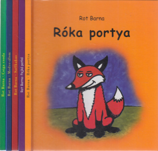 Rot Barna - 5 db. versesk�nyv gyerekeknek (R�ka portya + Pejk� patk� + Sz�lkakas + Medve-�lom + Csiga csoda)