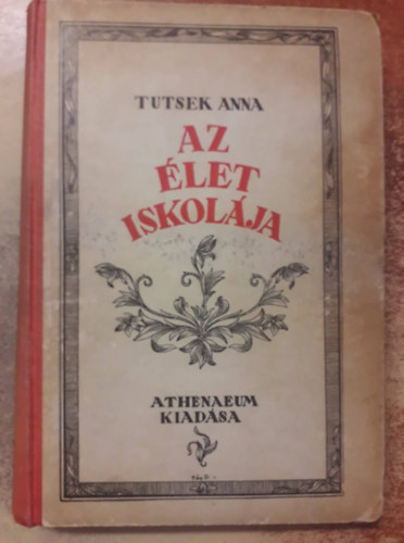 Tutsek Anna - Az élet iskolája /Tutsek/