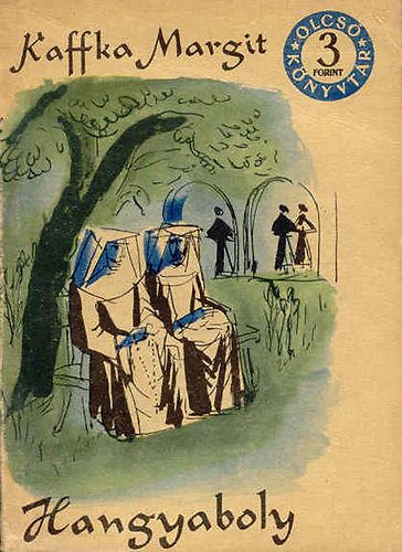 Kaffka Margit - Hangyaboly