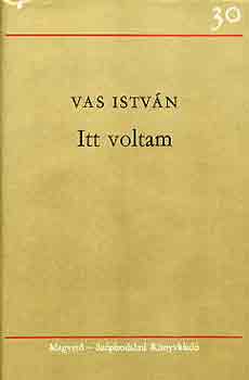Vas István - Itt voltam
