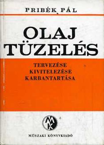 Prib�k P�l - Olajt�zel�s tervez�se, kivitelez�se, karbantart�sa