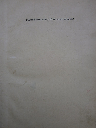 Yvette Morand - Több mint szerető