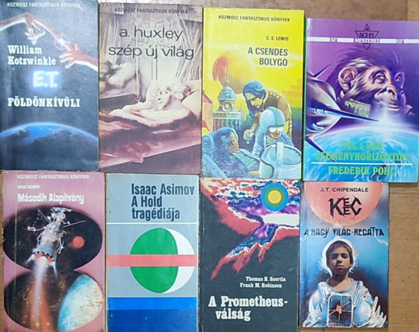 Isaac Asimov, C. S. Lewis, William Kotzwinkle, Aldous Huxley, Frederik Pohl, Thomas N. Scortia - Frank M. Robinson, J. T. Chipendale - 8db sci-fi regny - Isaac Asimov-Msodik Alaptvny, A Hold tragdija, C. S. Lewis-A csendes bolyg, W. Kotzwinkle-E.T. a fldnkvli kalandozsai a Fldn, stb. (tbbi szerz s cm a lersban olvashat)