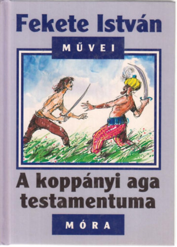 Fekete Istvn - A koppnyi aga testamentuma