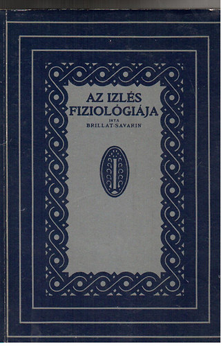 Brillat Savarin - Az izls fiziolgija