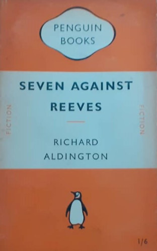 Richard Aldington - Seven against Reeves
