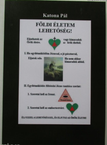Katona Pl - Fldi letem lehetsg! eljuttok az rk letre vagy kimaradok az rk letbl