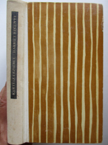 Kertész Erzsébet - Harriet regénye