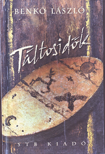 Benk Lszl - Tltos idk