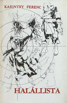 Karinthy Ferenc - Halállista
