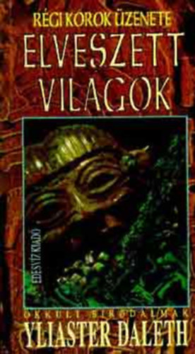 Yliaster Daleth - Elveszett vilgok. Okkult birodalmak